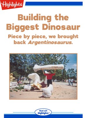 cover image of Building the Biggest Dinosaur